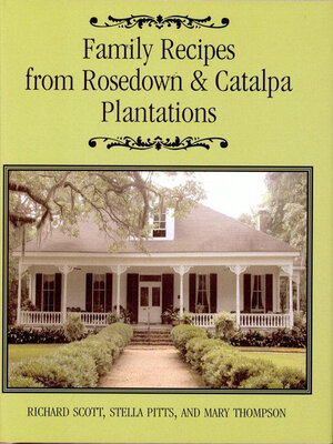 cover image of Family Recipes From Rosedown and Catalpa Plantations